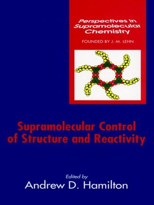 cover image of Supramolecular Control of Structure and Reactivity